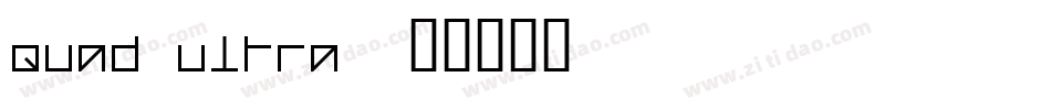 Quad Ultra字体转换